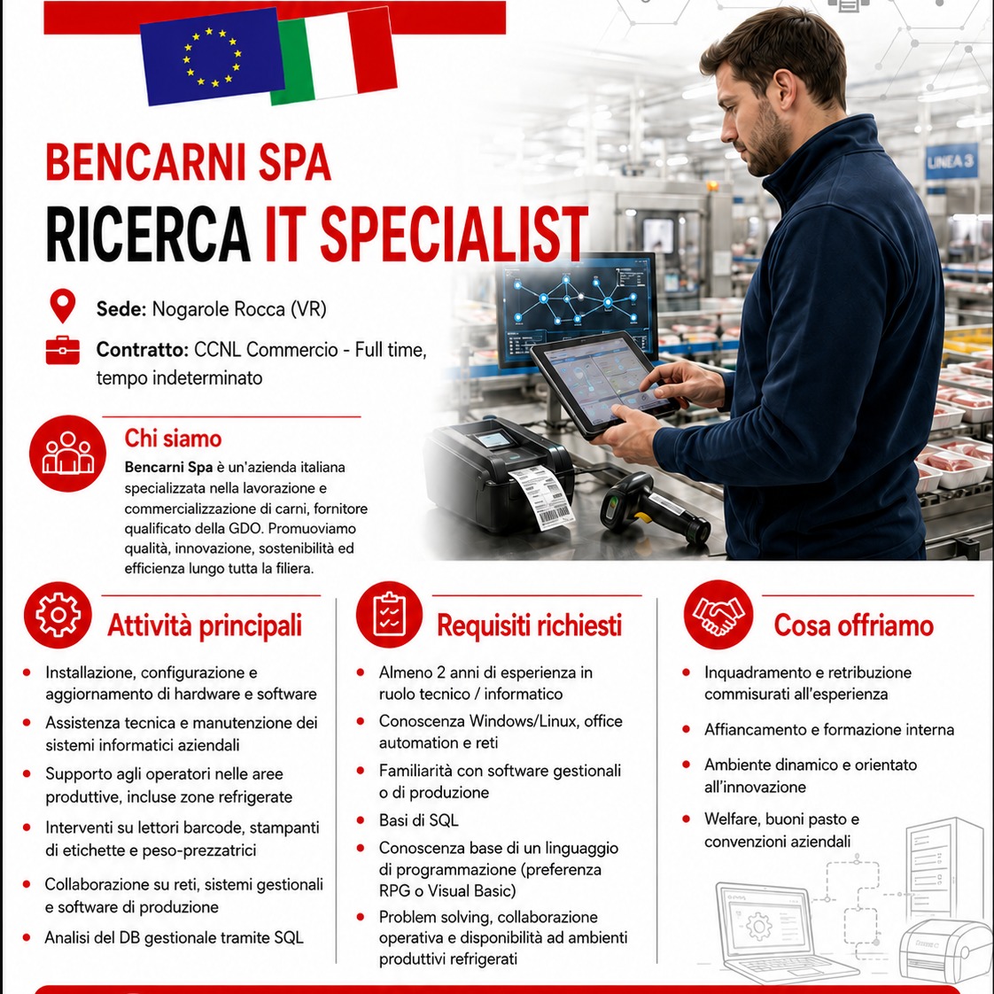 Bencarni S.p.A. ricerca un/una IT SPECIALIST
Per potenziare il nostro team IT, ...