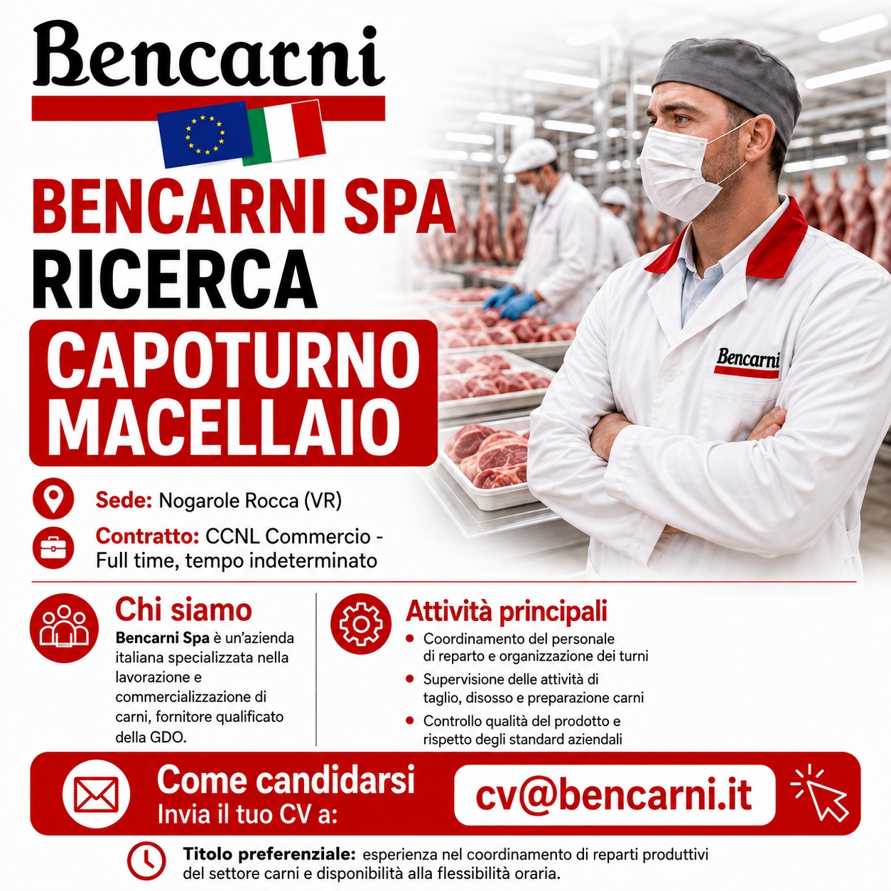 BENCARNI SPA RICERCA CAPOTURNO MACELLAIO
Per il nostro stabilimento di Nogarole...